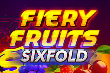Fiery Fruits Sixfold