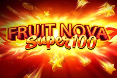 Fruit Super Nova 100
