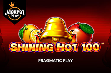 Shining Hot 100 Jackpot Play