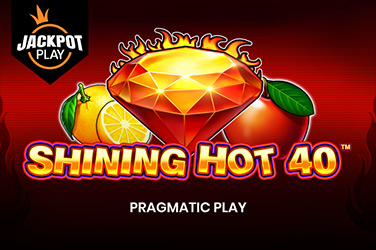 Shining Hot 40 Jackpot Play